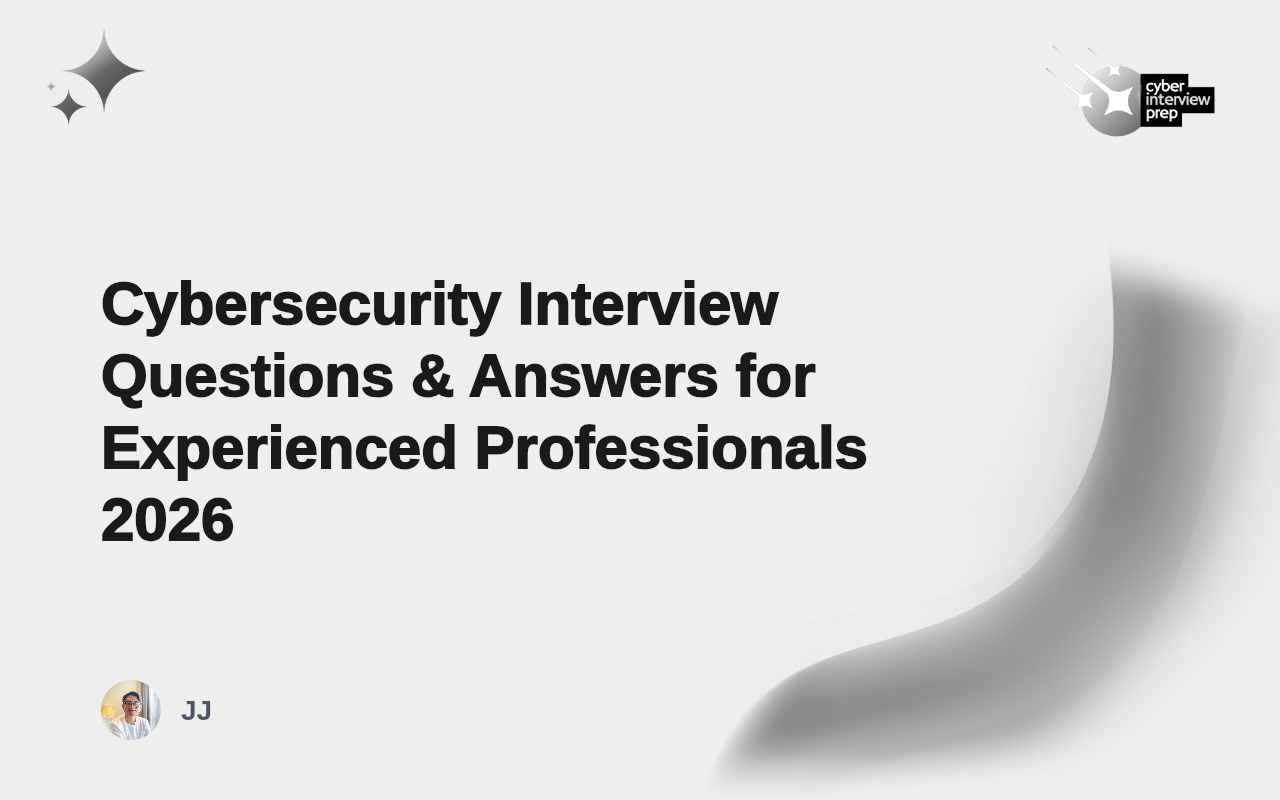 Cybersecurity Interview Questions & Answers for Experienced ...